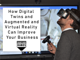 How Digital Twins and Augmented and Virtual Reality Can Improve Your Business